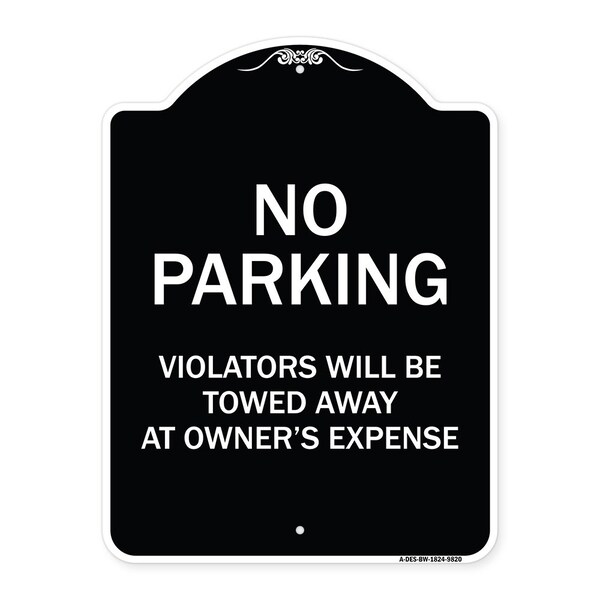 Signmission Designer Series-No Parking Violators Will Be Towed Away Owners Expense, 18" L, 24" H, BW-1824-9820 A-DES-BW-1824-9820 - main